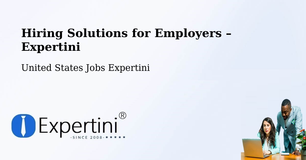 Hiring Solutions for Employers in Fullerton - Fullerton, United States Jobs Expertini